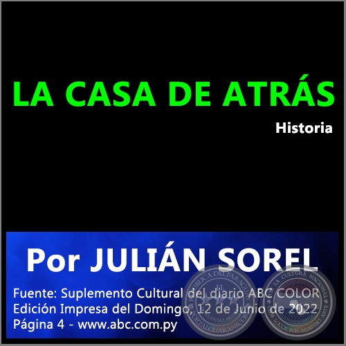 LA CASA DE ATRÁS - Por JULIÁN SOREL - Domingo, 12 de Junio de 2022